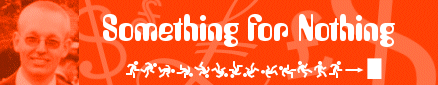 [Something for Nothing banner]