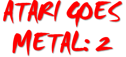 [Image: Atari Goes Metal: 2]